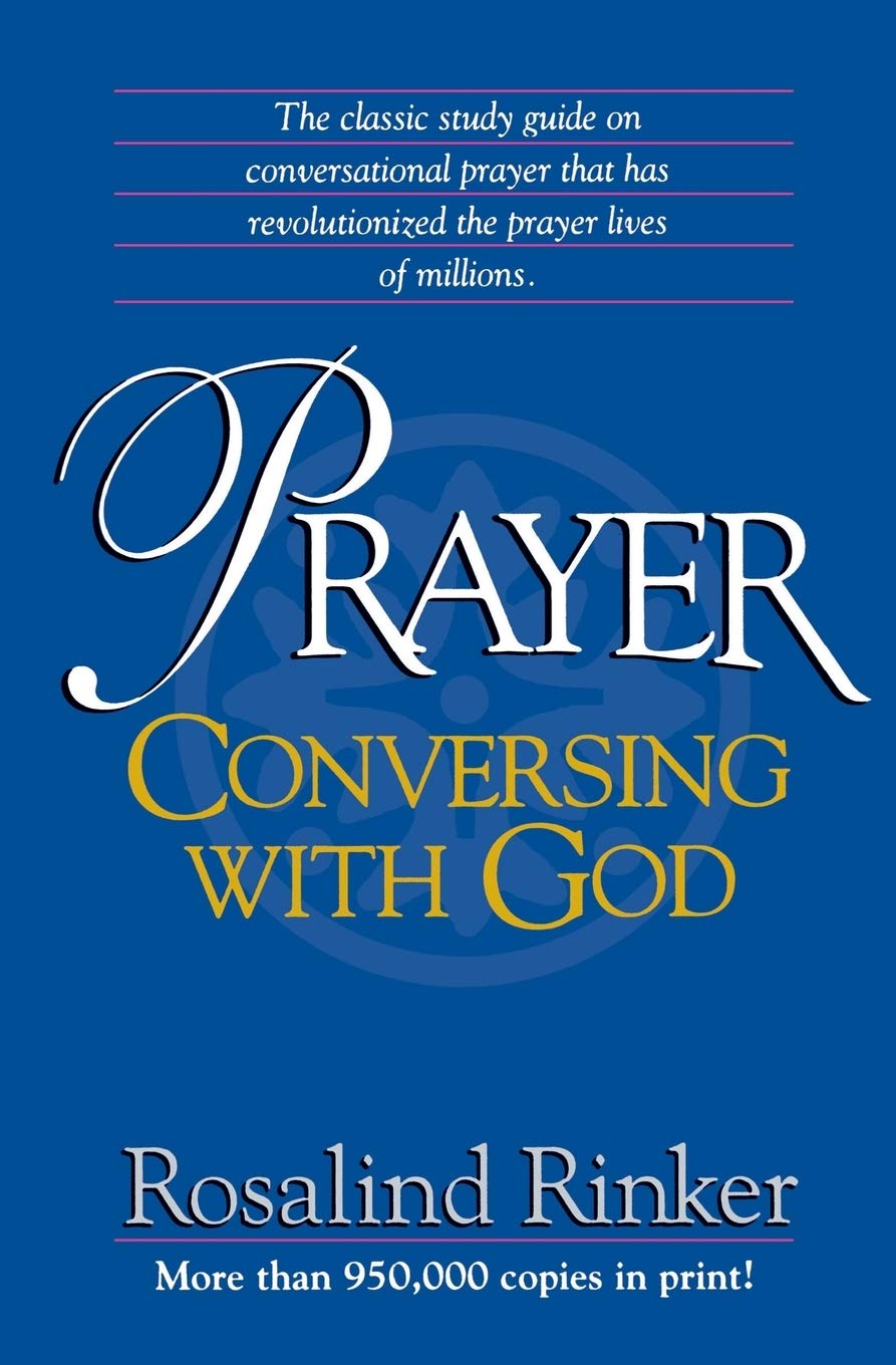 Prayer: Conversing With God,New
