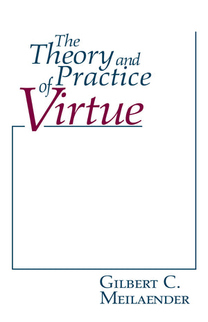 Theory and Practice of Virtue, The (Revisions: A Series of Books on Ethics),Used