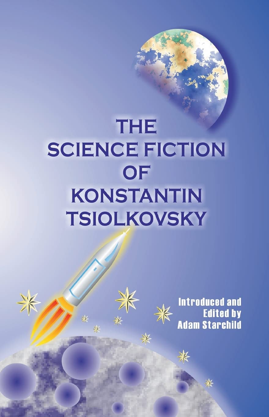 The Science Fiction of Konstantin Tsiolkovsky,Used