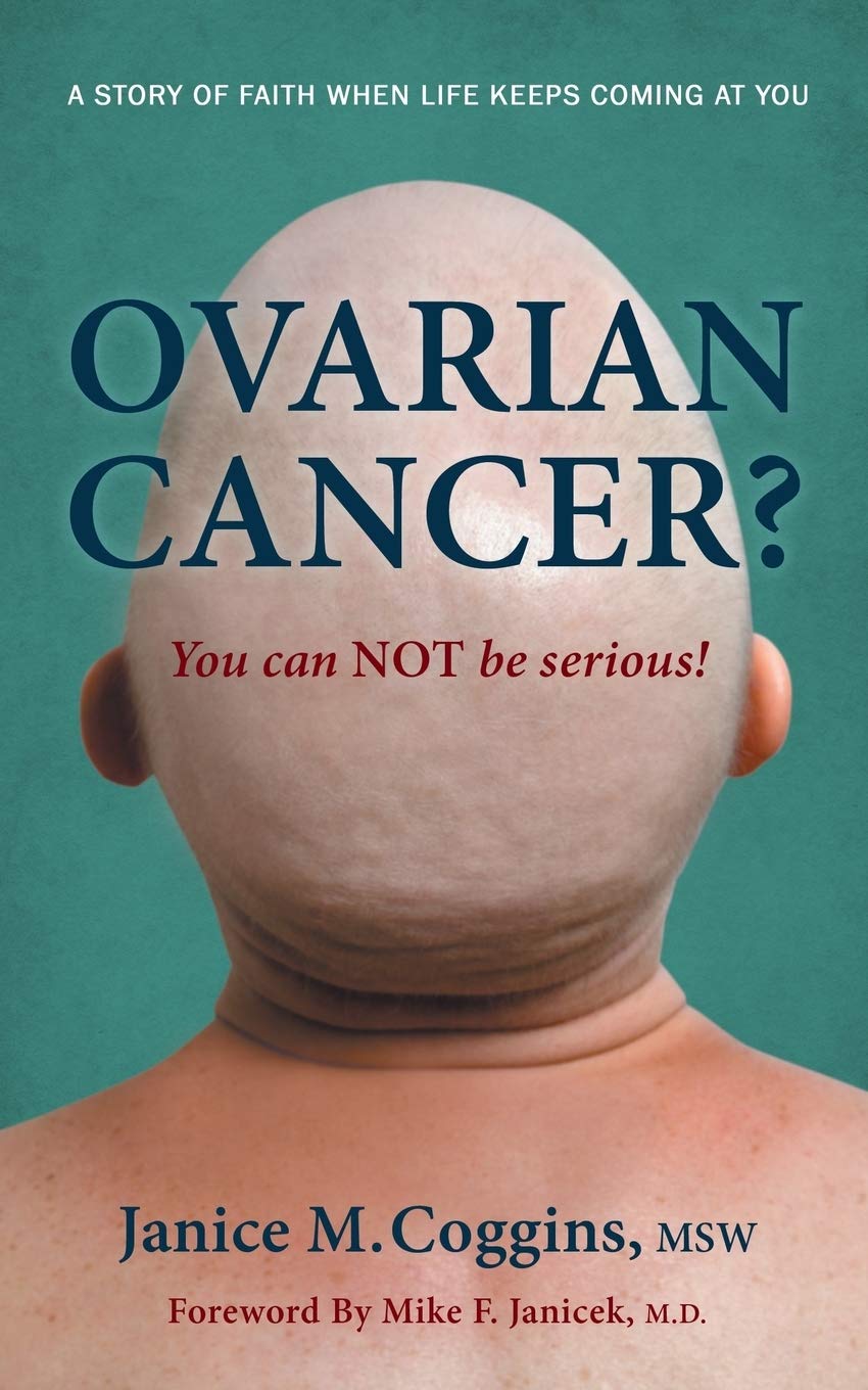 Ovarian Cancer? You Can Not Be Serious!,Used