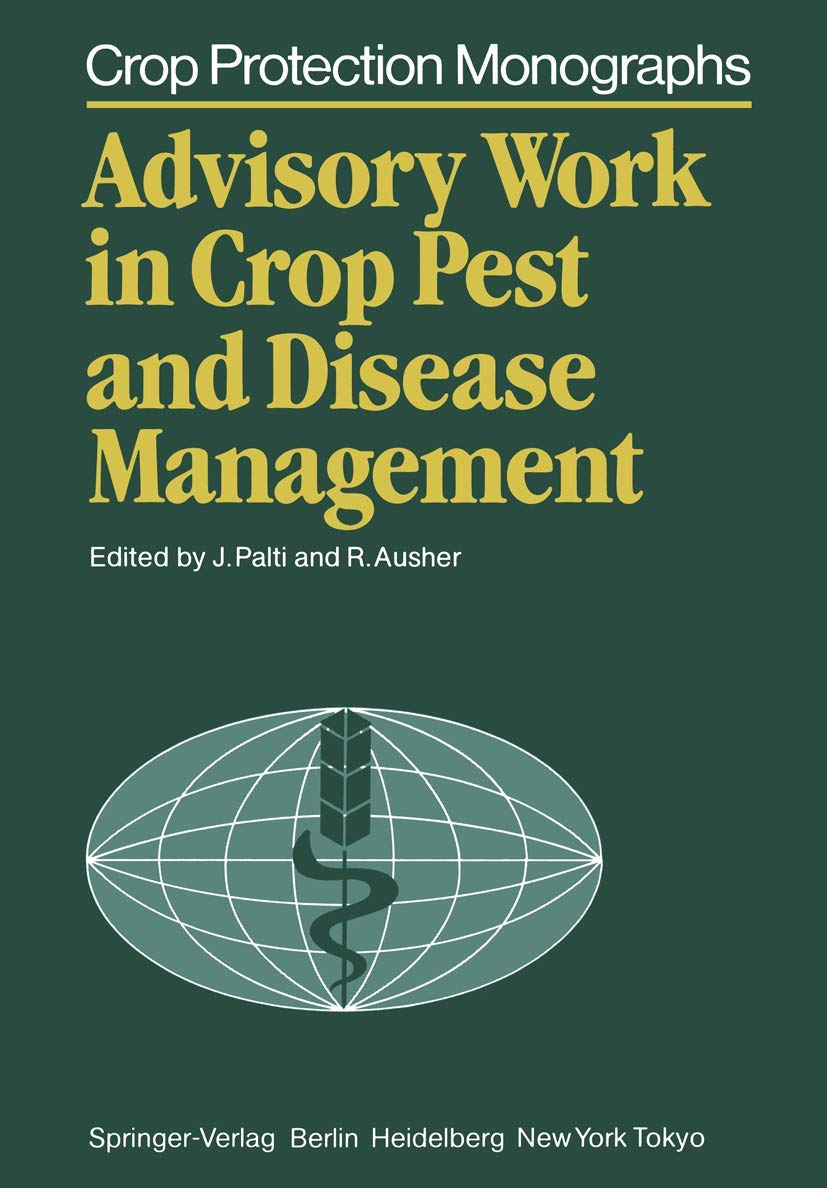 Advisory Work in Crop Pest and Disease Management (Crop Protection Monographs),Used