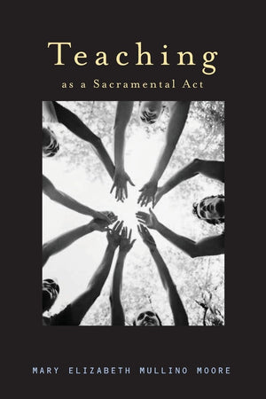 Teaching as a Sacramental ACT,Used