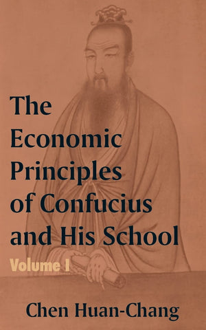 The Economics Principles of Confucius and His School (Volume One),Used