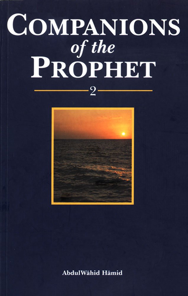 Companions Of The Prophet: V. 2-new