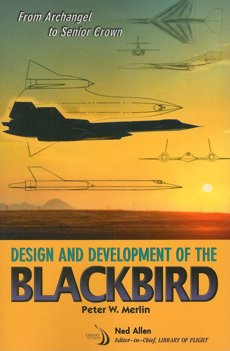 From Archangel to Senior Crown: Design and Development of the Blackbird (Library of Flight),Used