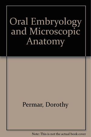 Oral embryology and microscopic anatomy: A textbook for students in dental hygiene,Used