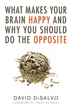 What Makes Your Brain Happy and Why You Should Do the Opposite,Used
