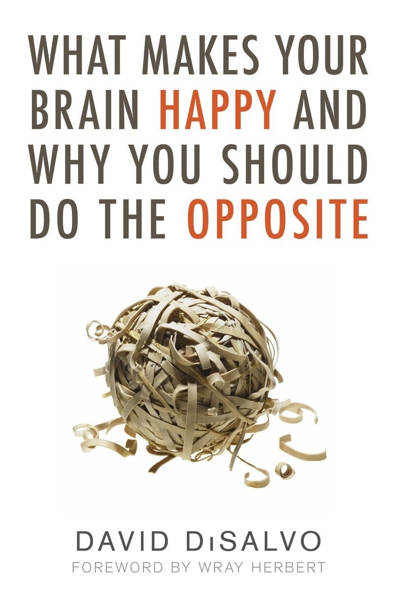 What Makes Your Brain Happy and Why You Should Do the Opposite,Used