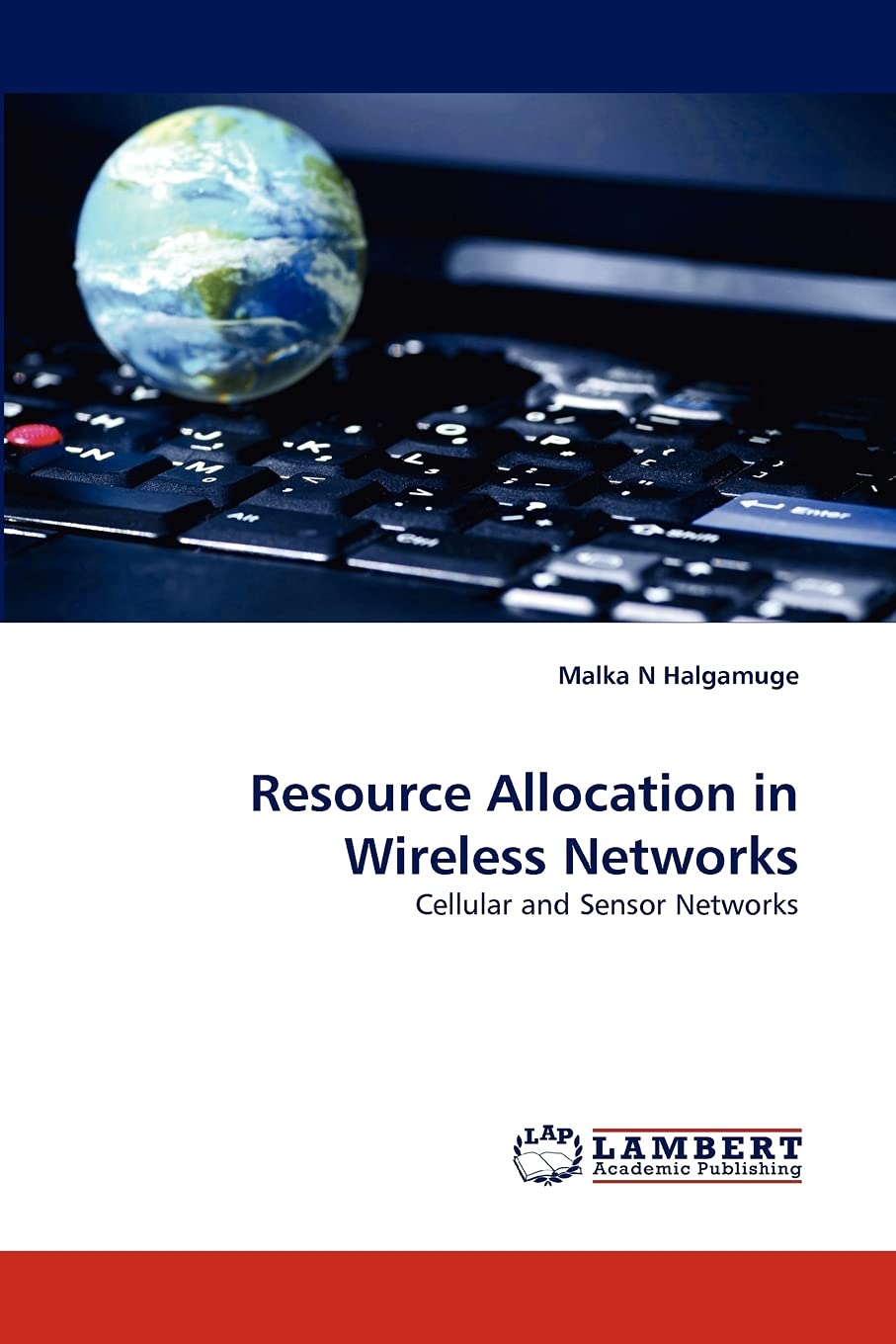Resource Allocation in Wireless Networks: Cellular and Sensor Networks,Used