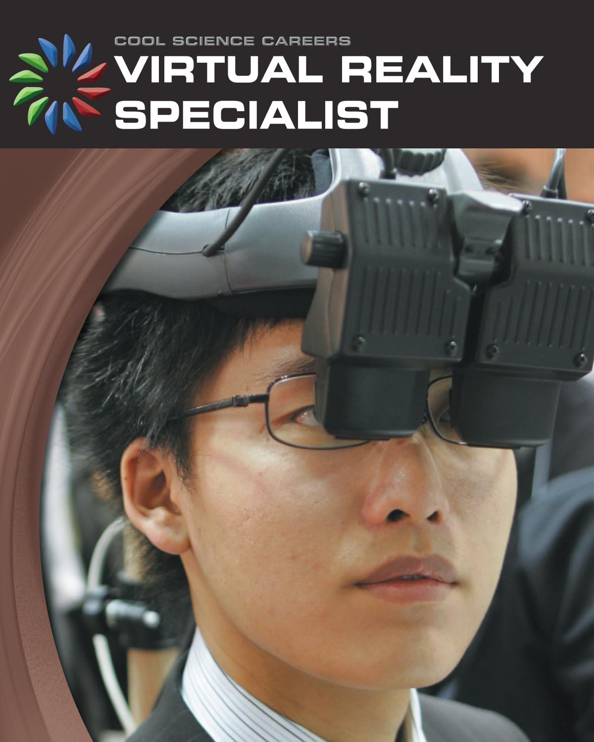 Virtual Reality Specialist (21st Century Skills Library: Cool Science Careers),Used