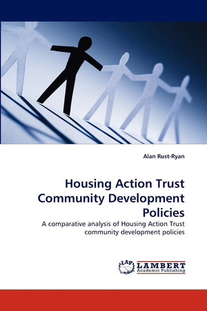 Housing Action Trust Community Development Policies: A comparative analysis of Housing Action Trust community development polici,Used