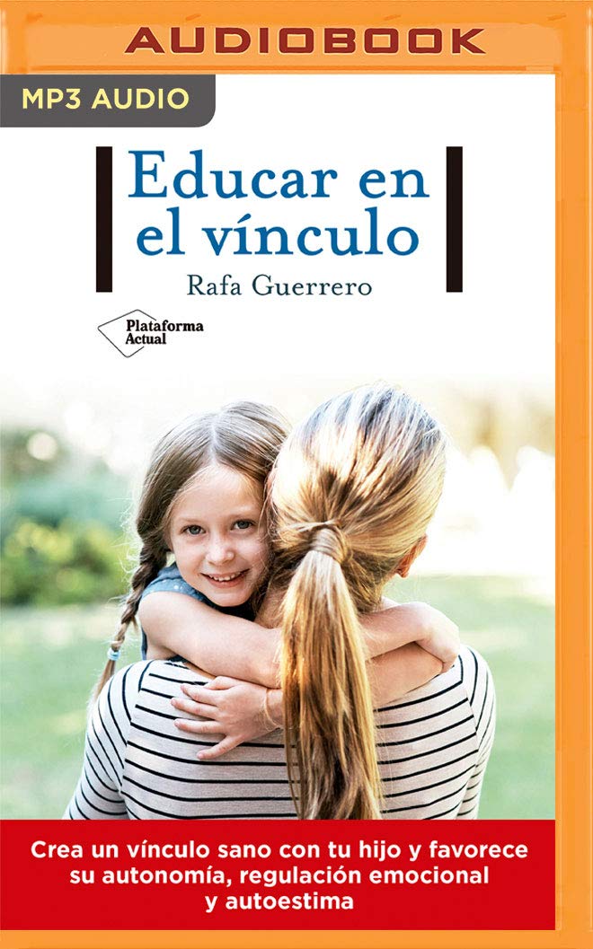 Educar en el vnculo (Narracin en Castellano) (Spanish Edition),New