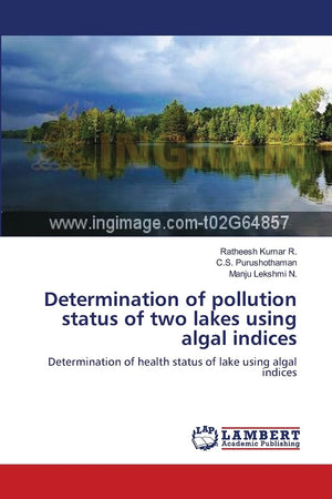 Determination of pollution status of two lakes using algal indices: Determination of health status of lake using algal indices,Used