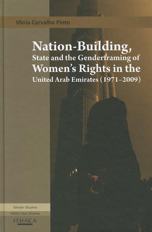 NationBuilding, State and the Genderframing of Women's Rights in the United Arab Emirates (19712009),New