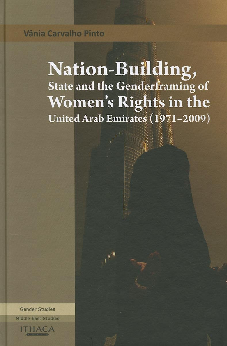 NationBuilding, State and the Genderframing of Women's Rights in the United Arab Emirates (19712009),New