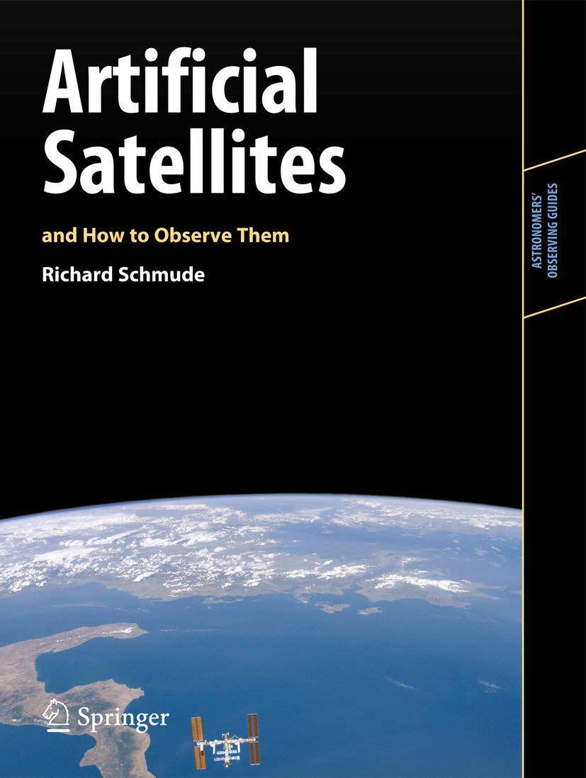 Artificial Satellites and How to Observe Them (Astronomers' Observing Guides),Used