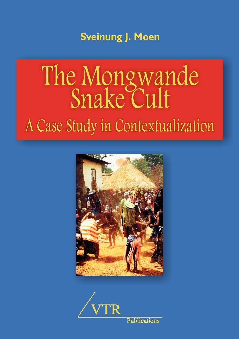 The Mongwande Snake Cult: A Case Study in Contextualization,Used