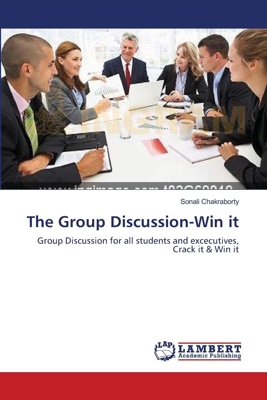 The Group DiscussionWin it: Group Discussion for all students and excecutives, Crack it & Win it,Used