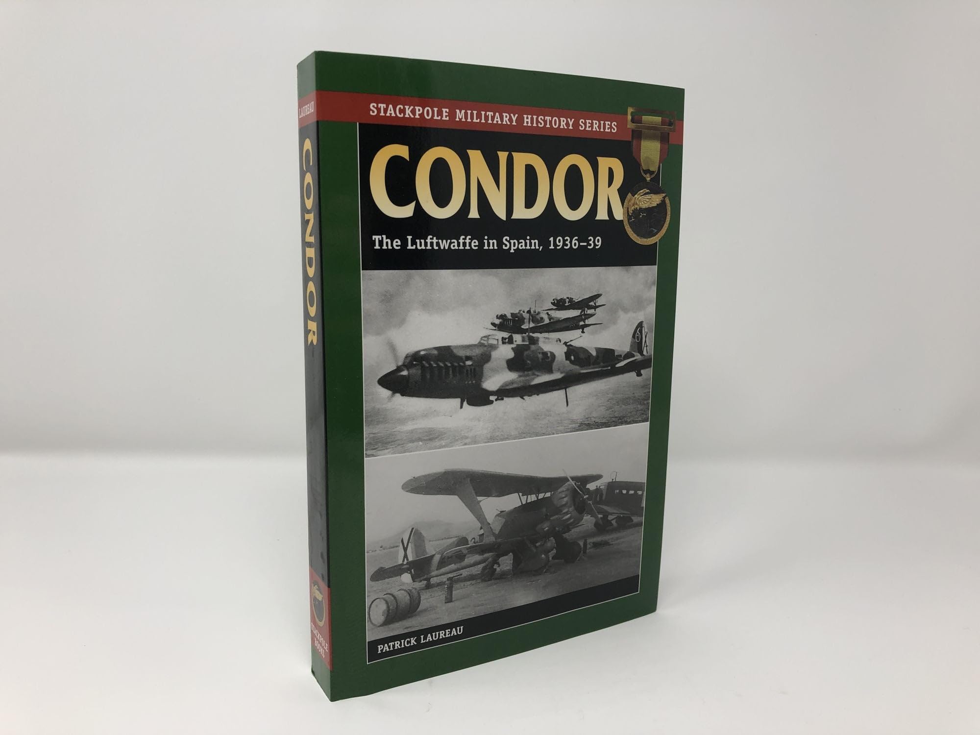 Condor: The Luftwaffe In Spain (Stackpole Military History Series),New