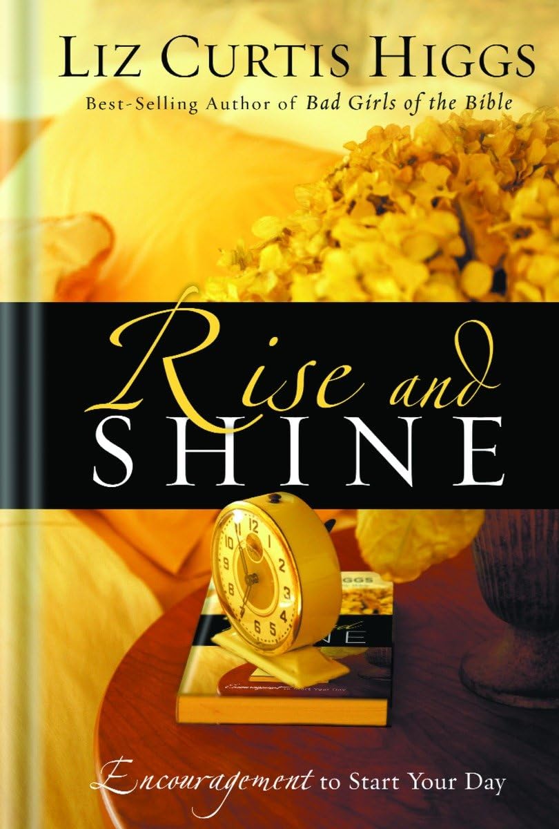 Rise and Shine: Encouragement to Start Your Day,Used