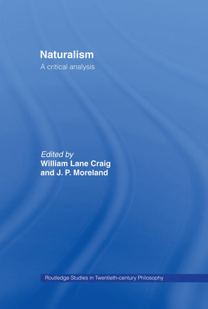 Naturalism: A Critical Analysis (Routledge Studies In Twentieth Century Philosophy),Used