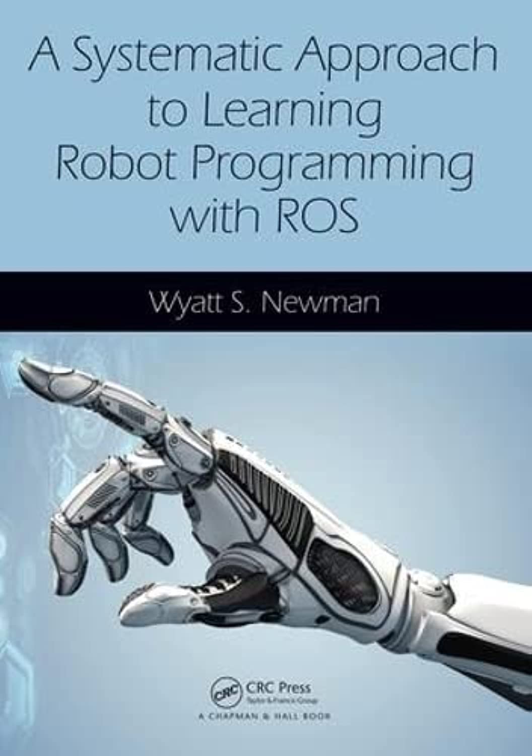 A Systematic Approach to Learning Robot Programming with ROS,Used