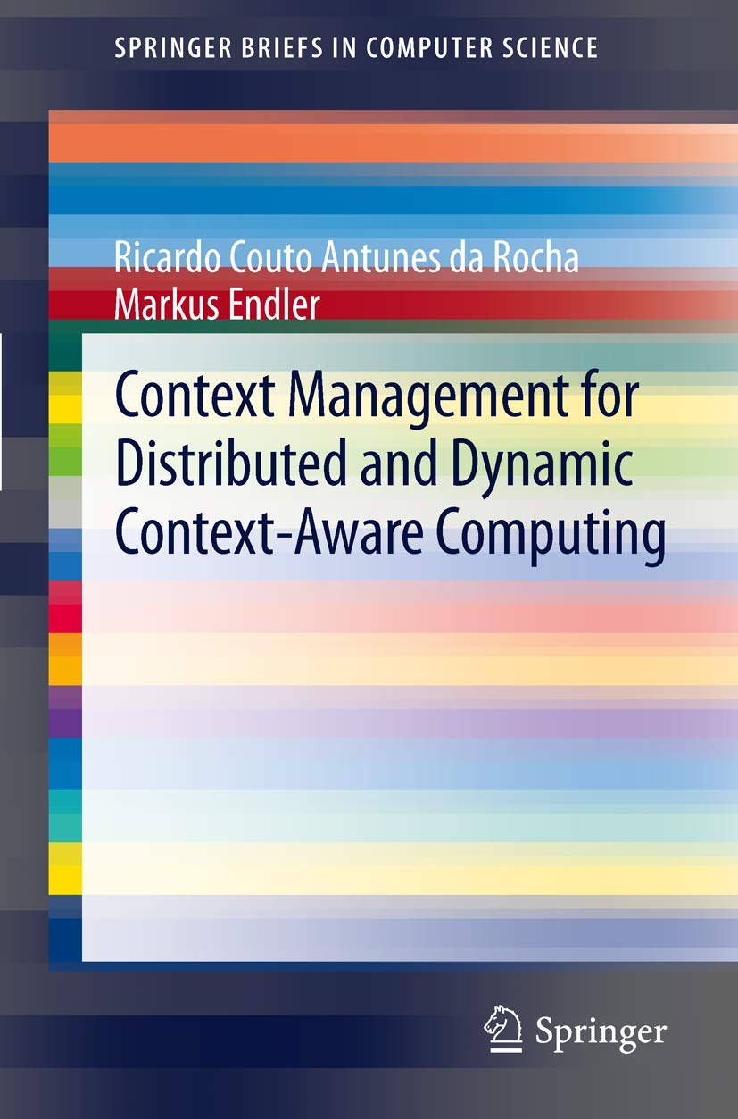 Context Management for Distributed and Dynamic ContextAware Computing (SpringerBriefs in Computer Science),Used