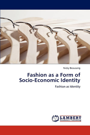 Fashion as a Form of SocioEconomic Identity: Fashion as Identity,Used