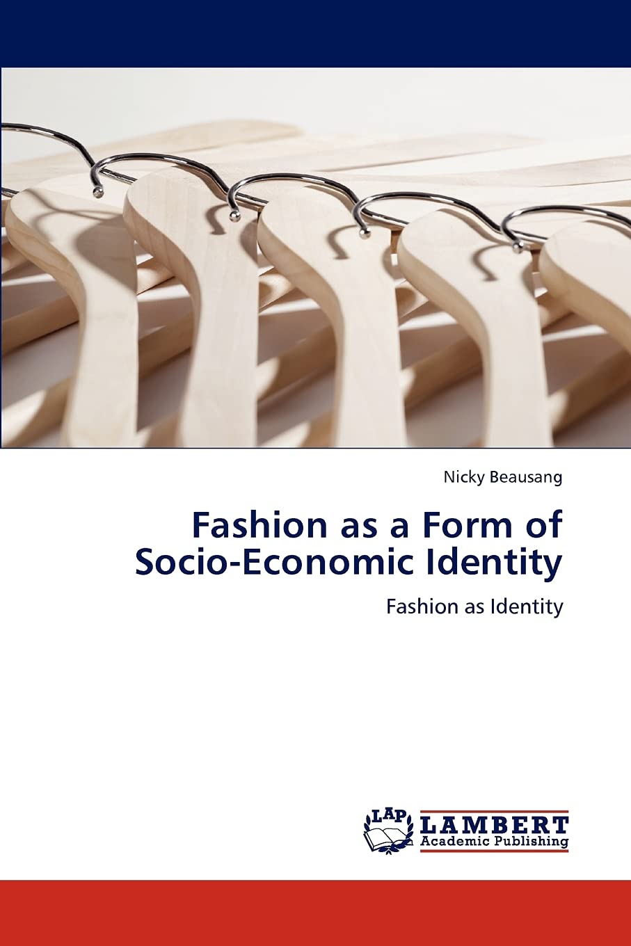 Fashion as a Form of SocioEconomic Identity: Fashion as Identity,Used