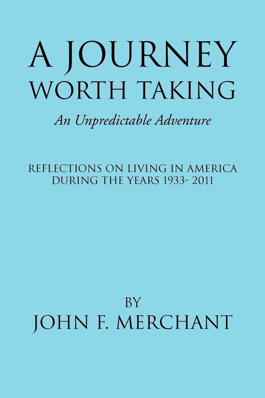 A Journey Worth Taking: An Unpredictable Adventure,Used