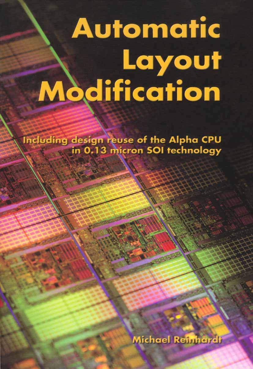 Automatic Layout Modification: Including design reuse of the Alpha CPU in 0.13 micron SOI technology,Used