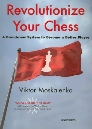 Revolutionize Your Chess,New