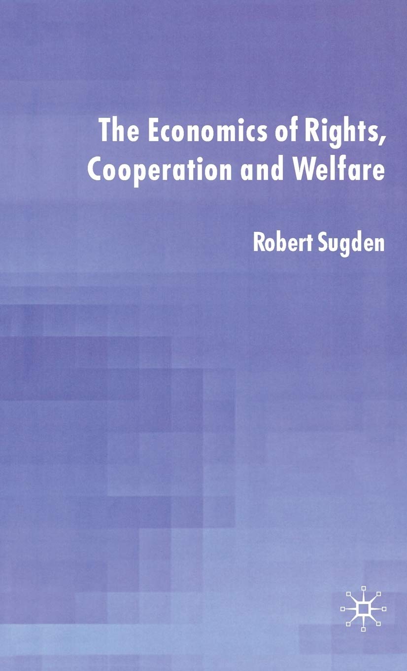 The Economics of Rights, Cooperation and Welfare,Used
