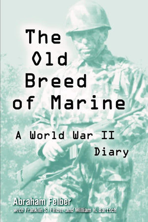 The Old Breed Of Marine: A World War Ii Diary,New
