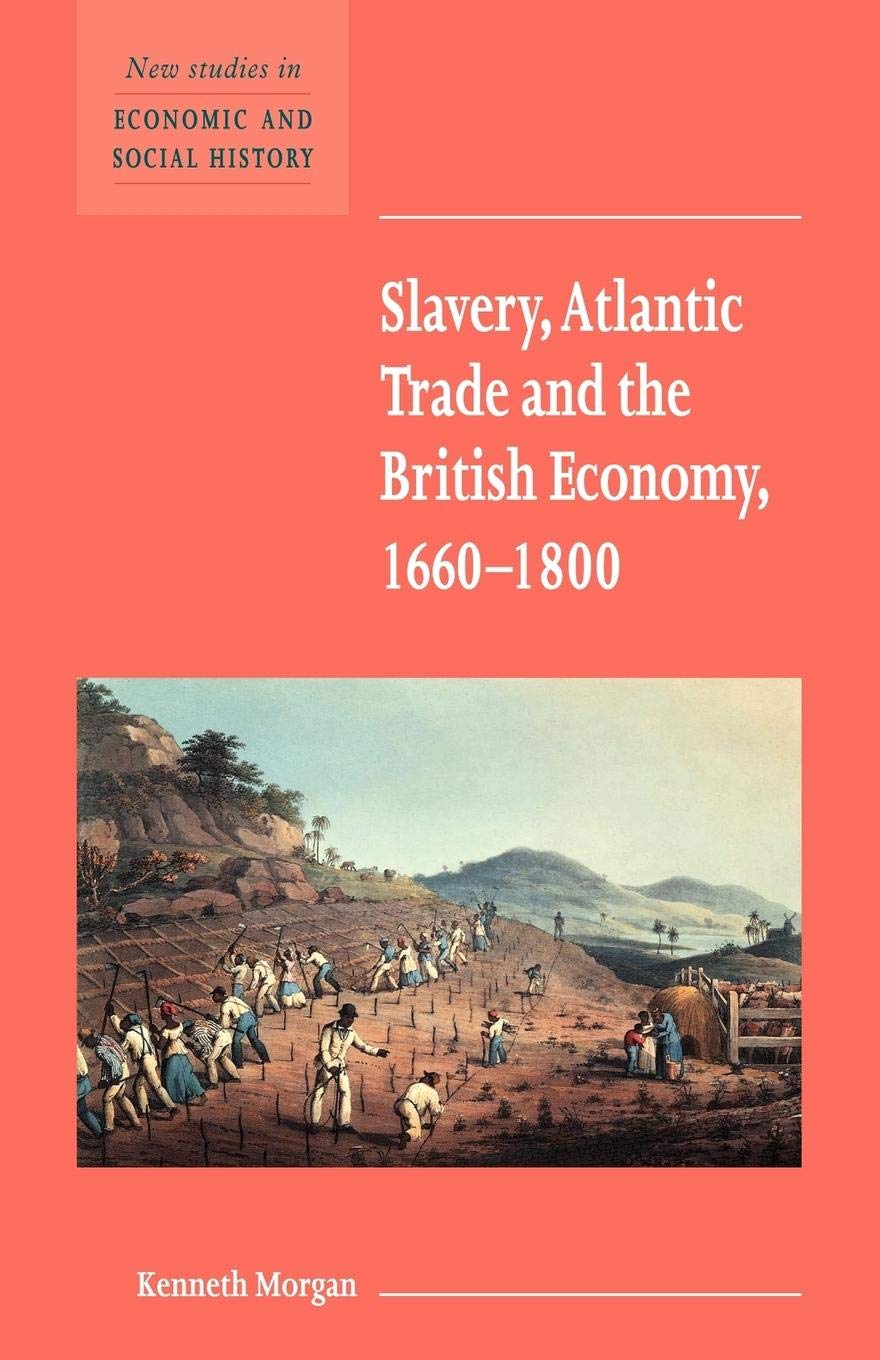 Slavery, Atlantic Trade and the British Economy, 16601800 (New Studies in Economic and Social History, Series Number 42),Used