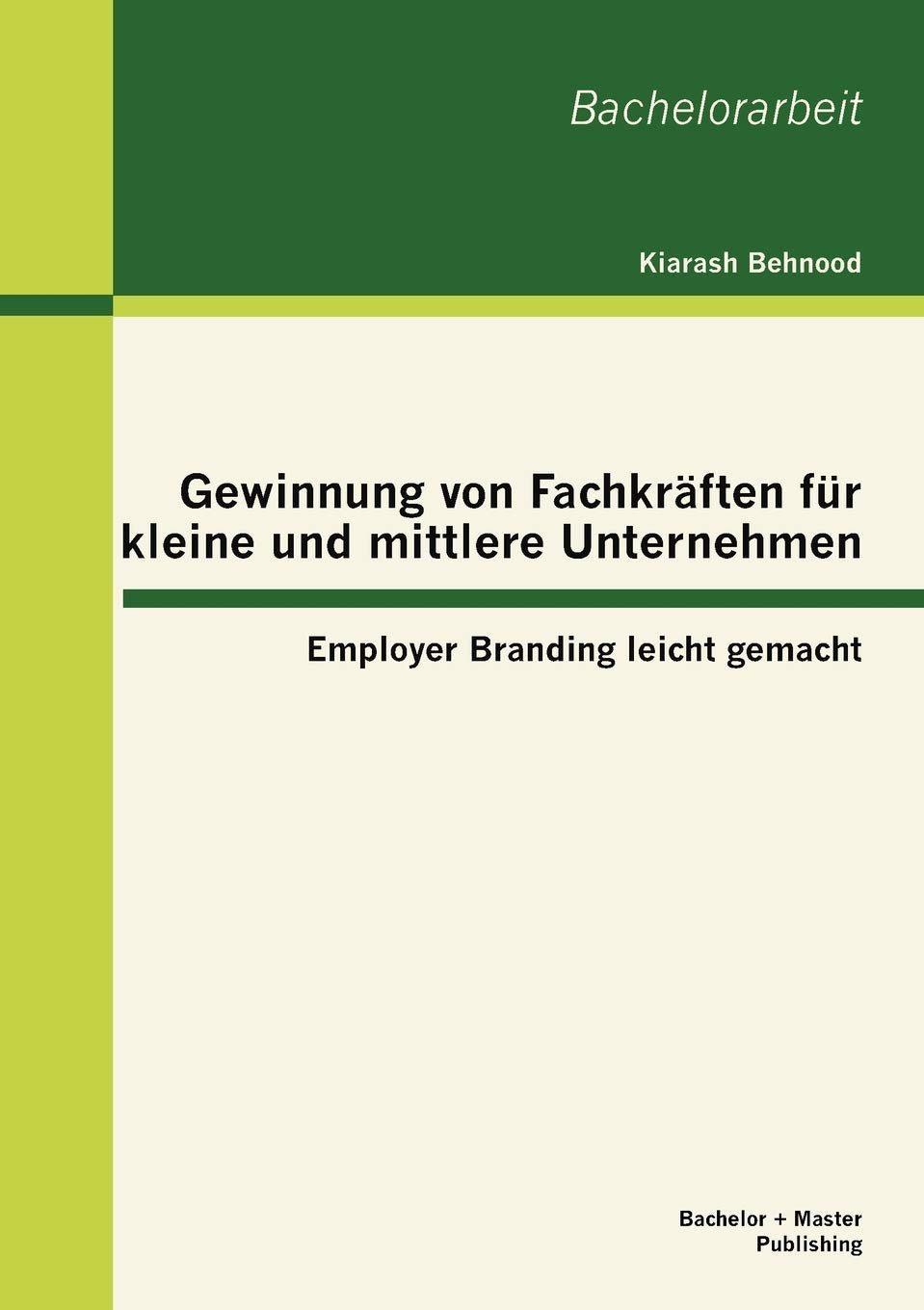 Gewinnung von Fachkrften fr kleine und mittlere Unternehmen: Employer Branding leicht gemacht (German Edition),Used