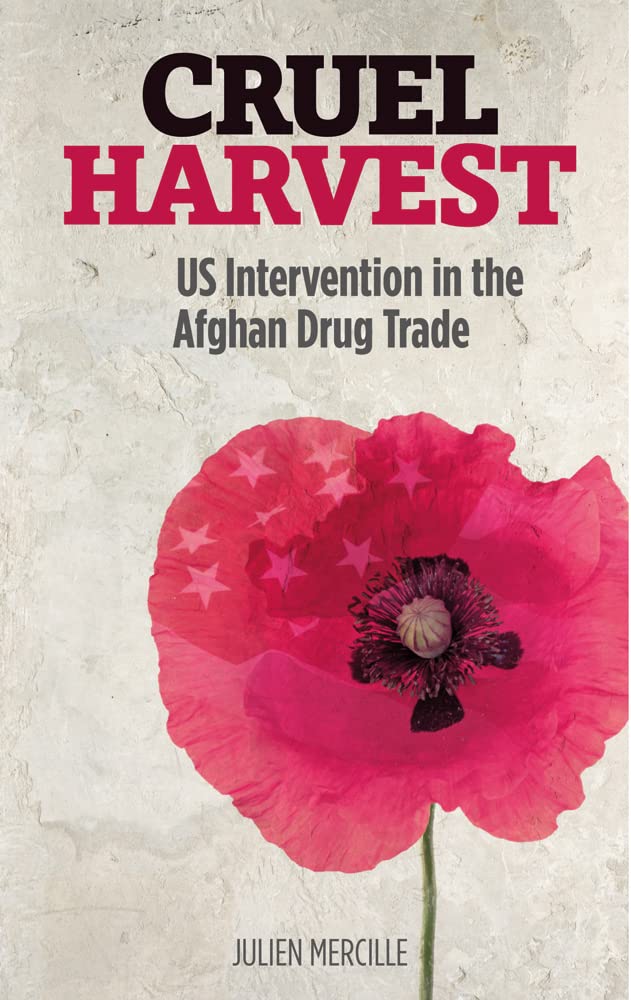 Cruel Harvest: US Intervention in the Afghan Drug Trade,Used