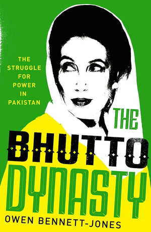 The Bhutto Dynasty: The Struggle For Power In Pakistan-used