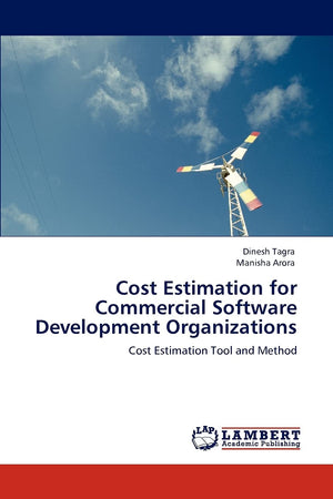 Cost Estimation for Commercial Software Development Organizations: Cost Estimation Tool and Method,Used