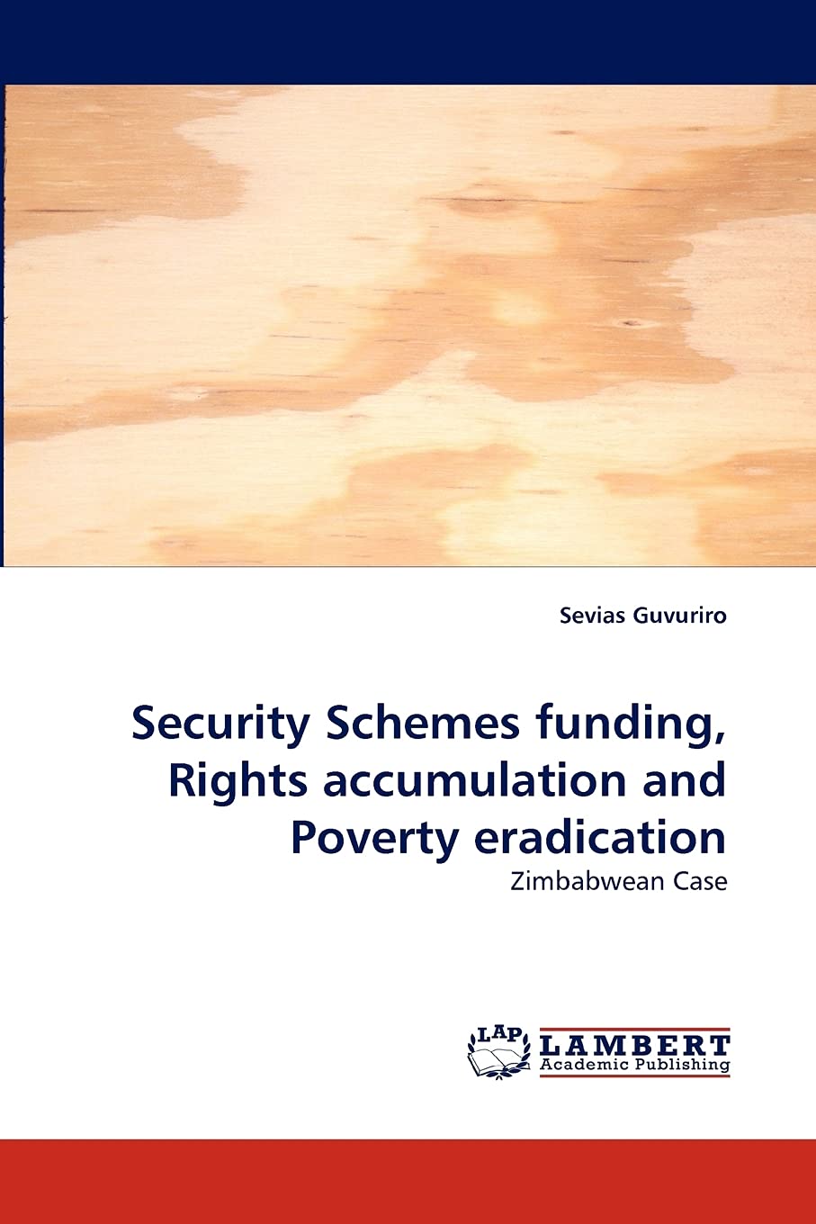 Security Schemes funding, Rights accumulation and Poverty eradication: Zimbabwean Case,Used