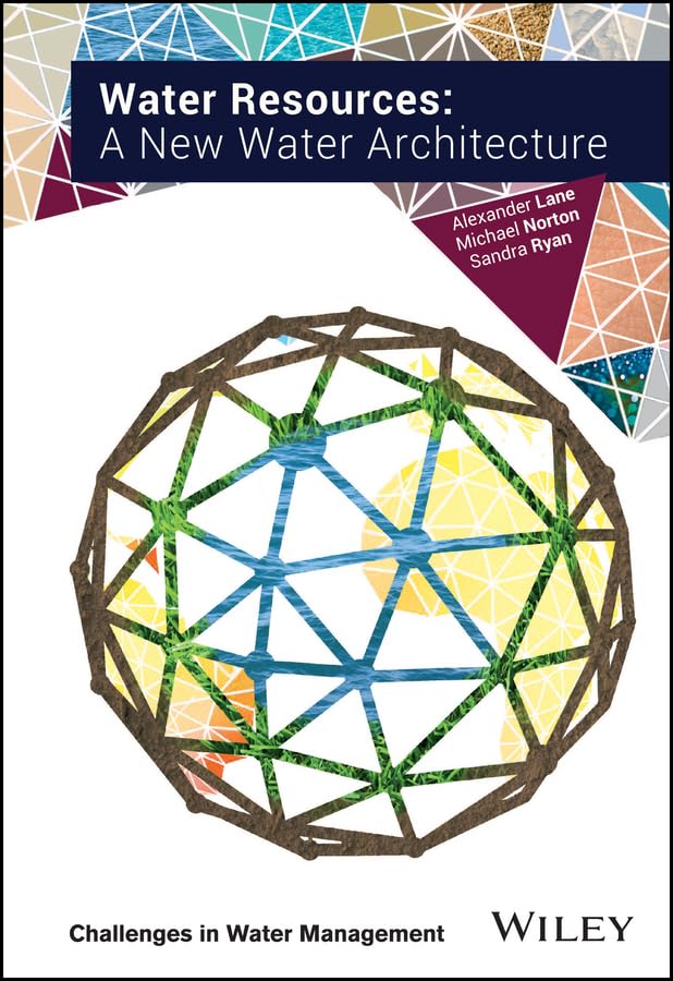 Water Resources: A New Water Architecture (Challenges in Water Management Series),Used