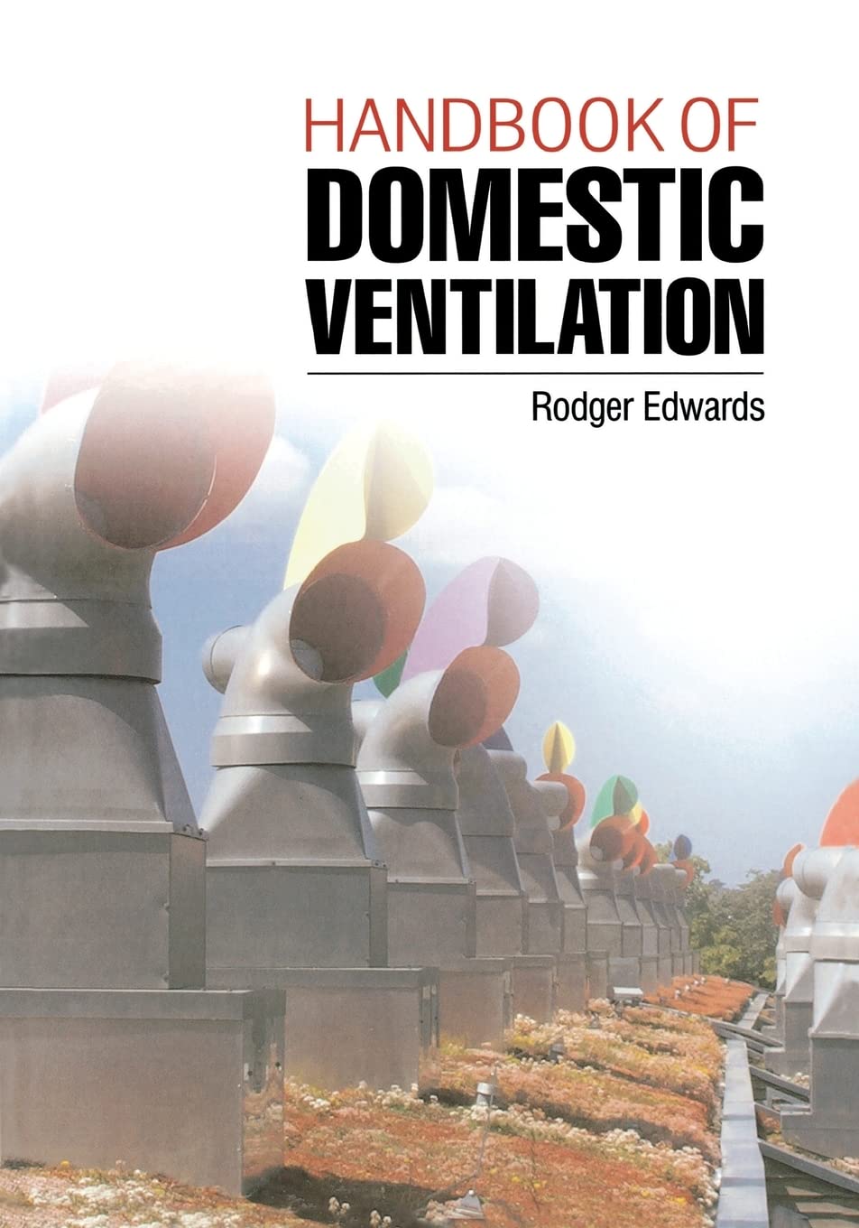Handbook Of Domestic Ventilation