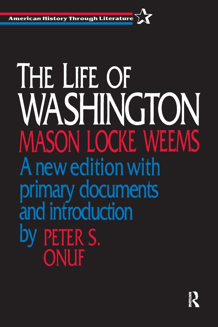 The Life of Washington (American History Through Literature),Used