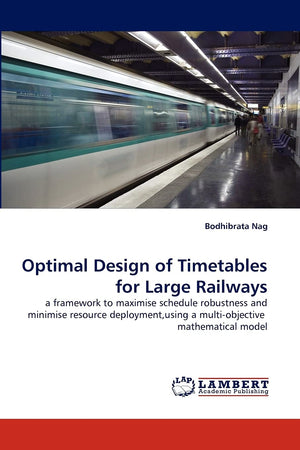 Optimal Design of Timetables for Large Railways: a framework to maximise schedule robustness and minimise resource deployment,us,Used