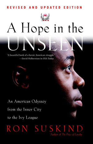 A Hope in the Unseen: An American Odyssey from the Inner City to the Ivy League,Used