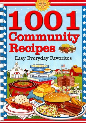 1001 Community Recipes: Easy Everyday Favorites,Used