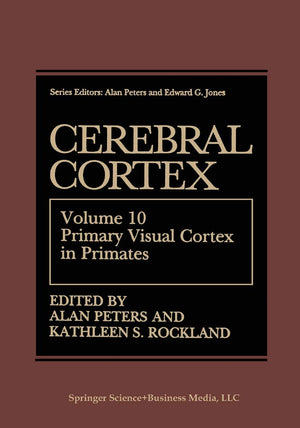 Primary Visual Cortex in Primates (Cerebral Cortex) VOL. 10,Used