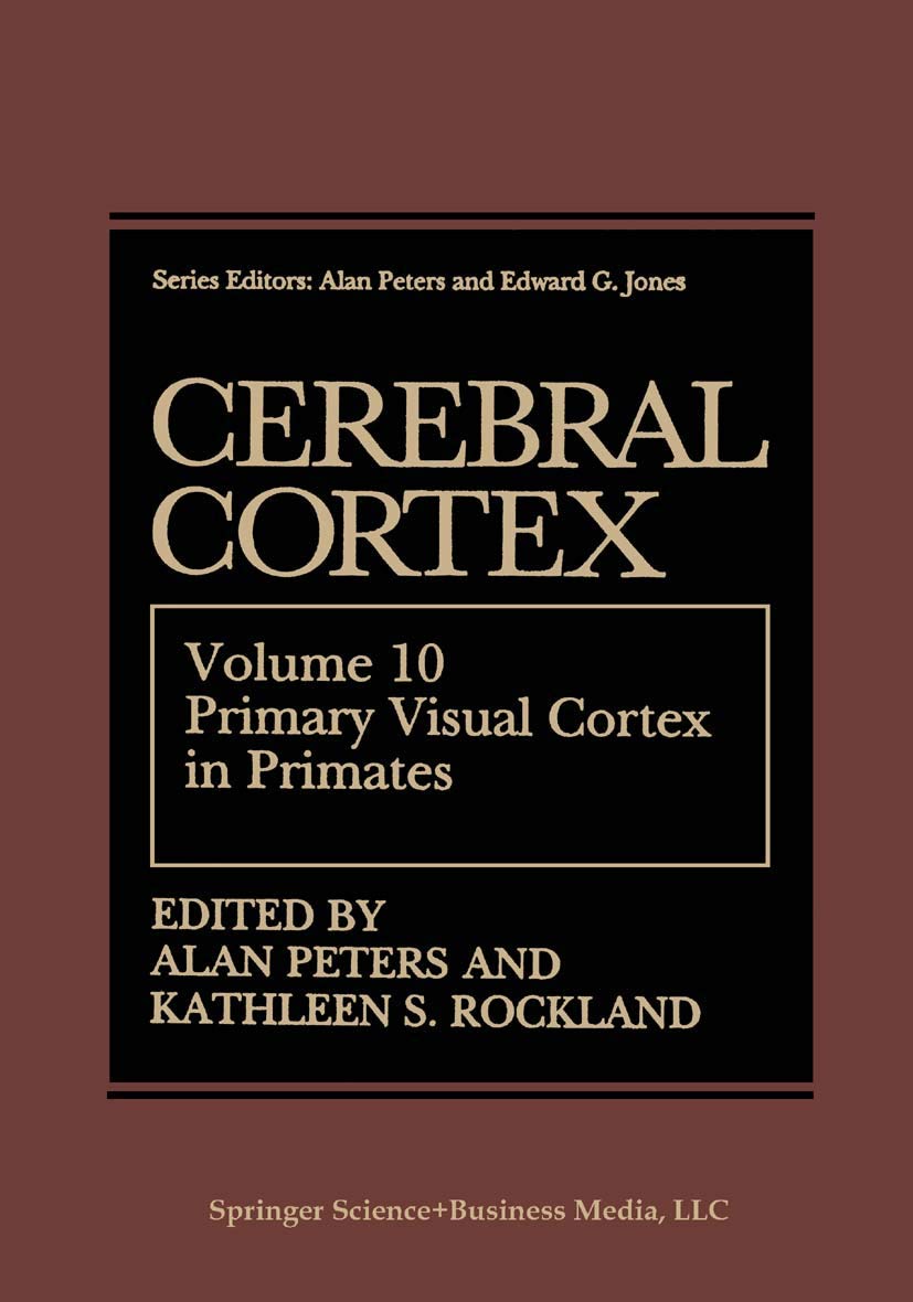 Primary Visual Cortex in Primates (Cerebral Cortex) VOL. 10,Used