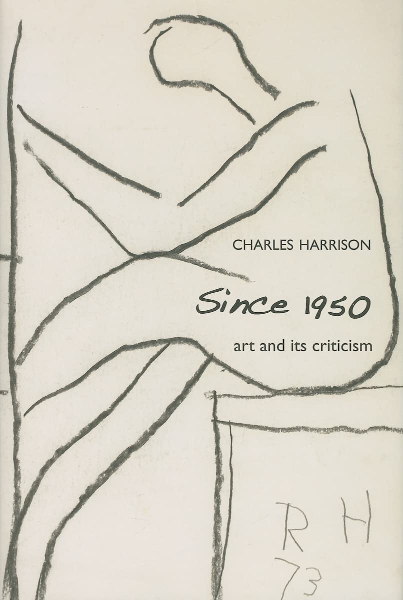 Since 1950: Art And Its Criticism,Used