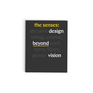 The Senses: Design Beyond Vision (Design Book Exploring Inclusive And Multisensory Design Practices Across Disciplines)